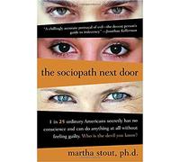 The Sociopath Next Door: The ruthless Versus the Rest of Us