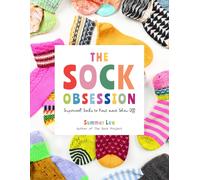 The Sock Obsession : Supercool Socks to Knit and Show Off