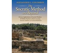 THE SOCRATIC METHOD AND BEYOND: Diverse Applications of Ancient Wisdom & Holistic Practices in Counseling, Education, Healthcare, and Vocational Rehabilitation