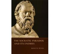 The Socratic Paradox and Its Enemies