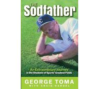 The Sodfather: An Extraordinary Journey in the Shadows of Sports' Greatest Fields