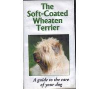 The Soft-Coated Wheaten Terrier - A guide to the care of your dog