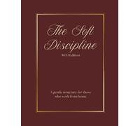 The Soft Discipline: Work from Home Edition