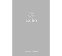 The Soft Echo (The Soft Echo Series)