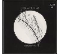 The Soft Hills Chromatisms + CD German vinyl LP album record TR248 Tapete 2013