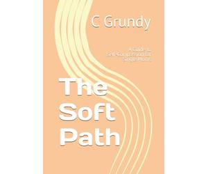 The Soft Path: A Guide to Self-Compassion for Single Moms