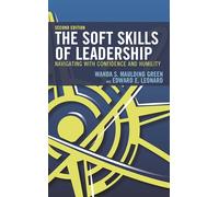 The Soft Skills of Leadership: Navigating with Confidence and Humility