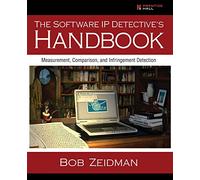 THE SOFTWARE IP DETECTIVE’S HANDBOOK: Measurement, Comparison, and Infringement Detection