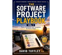 The Software Project Playbook Vol 1.: Plans, Processes and Templates for Every Stage (Software Engineering Project Management)