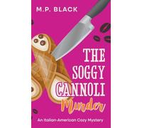 The Soggy Cannoli Murder: 1 (An Italian-American Cozy Mystery)