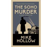 The Soho Murder : 'A-Grade crime fiction' LEE CHILD