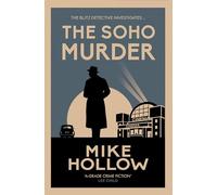 The Soho Murder : The enthralling wartime murder mystery