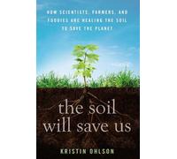 The Soil Will Save Us