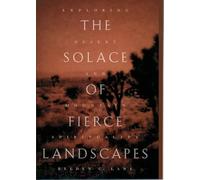The Solace of Fierce Landscapes: Exploring Desert and Mountain Spirituality
