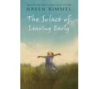 THE SOLACE OF LEAVING EARLY