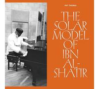 The Solar Model Of Ibn Al-Shatir [VINYL]