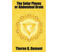 The Solar Plexus or Abdominal Brain
