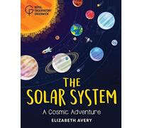 The Solar System : A Cosmic Adventure