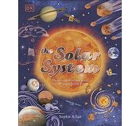 The Solar System: Discover the Mysteries of Our Sun and Neighbouring Planets (Hardback) - Sophie Allan Book