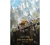 The Solar War: Volume 1 (Horus Heresy: Siege of Terra)