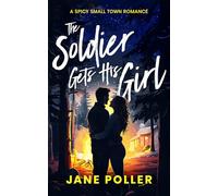 The Soldier Gets His Girl: 1 (Crimson Creek)