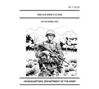 The Soldier’s Guide: TC 7-21.13