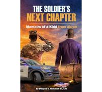 The Soldier’s Next Chapter, “Memoirs of a Kidd From Akron”