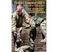 The Soldier's Blue Book: PAM 600-4 The Guide for Initial Entry Training Soldiers