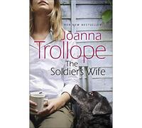 The Soldier's Wife {{ THE SOLDIER'S WIFE }} By Trollope, Joanna ( AUTHOR) Jan-31-2013
