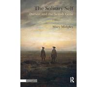 The Solitary Self: Darwin and the Selfish Gene (Heretics (Acumen))