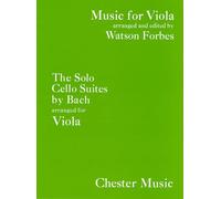The Solo Cello Suites by Bach BWV 1007-1012, Arranged and Edited for Viola by Watson Forbes, Chester Music CH01401