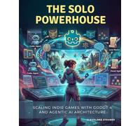 THE SOLO POWERHOUSE: SCALING INDIE GAMES WITH GODOT 4 AND AGENTIC AI ARCHITECTURE