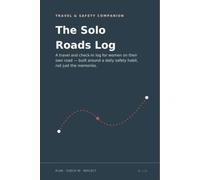 The Solo Roads Log: A Travel & Safety Log for Women
