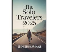 THE SOLO TRAVELERS (BARCELONA TRAVEL GUIDE 2025)