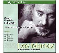 The Soloists Ensemble - Handel - 12 Concerti grossi, op. 6 - Lev Markiz, Vol. 1 (UK