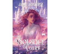 The Solstice Court: 1 (The Thrice Kingdom)
