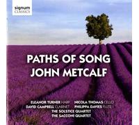 The Solstice Quartet - John Metcalf: Paths Of Song