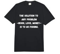 The Solution to Any Problem Work, Love, Money is to go Fish Comfort Colors Adult Heavyweight T-Shirt