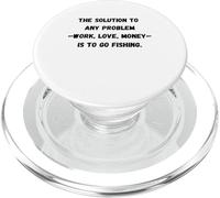 The solution to any problem work, love, money is to go fishi PopSockets PopGrip for MagSafe