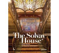 The Solvay House: Victor Horta’s Art Nouveau Masterpiece