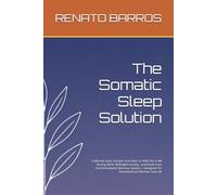 The Somatic Sleep Solution: 5-Minute Daily Somatic Exercises to Melt the 3 AM Racing Mind, Midnight Anxiety, and Reset Your Overstimulated Nervous ... Women Over 40 (The Vagus Nerve Secret Series)