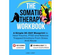 The Somatic Therapy Workbook: How to Heal Your Body, Release Past Trauma, Reduce Stress, and Increase Emotional Stability (Fun & Fit)