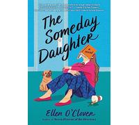 The Someday Daughter: A Heartrending YA Romance About Breaking Free and Discovering Who You Really Are