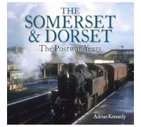 The Somerset & Dorset: The Postwar Years