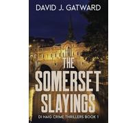 The Somerset Slayings (DI Haig Crime Thrillers)
