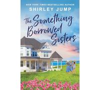 The Something Borrowed Sisters (Harbor Cove)