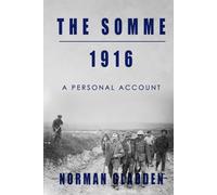 The Somme, 1916: A Personal Account (Full Pack - A Private’s War)