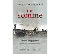 The Somme: A New History (CASSELL MILITARY PAPERBACKS) by Sheffield MA FRHistS, Dr Gary (2004) Paperback