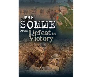 The Somme - From Defeat to Victory