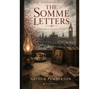 The Somme Letters: Book 8 of The Iron Harvest Series (The Long Fuse)